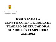 BASES PARA LA CONSTITUCIÓN DE BOLSA DE TRABAJO DE EDUCADOR/A DE GUARDERÍA TEMPORERA 2021/2022